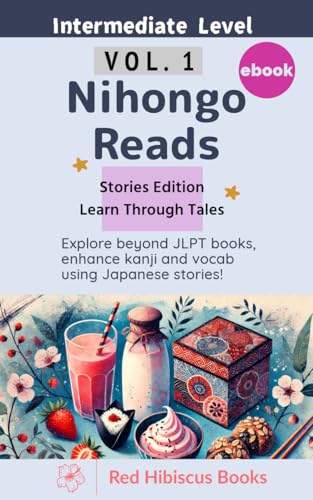 Nihongo Reads Vol. 1 (Intermediate Level) (English Edition)