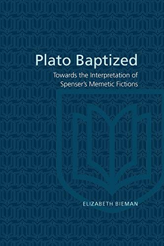 Plato Baptized: Towards the Interpretation of Spenser's Mimetic Fictions (Heritage)