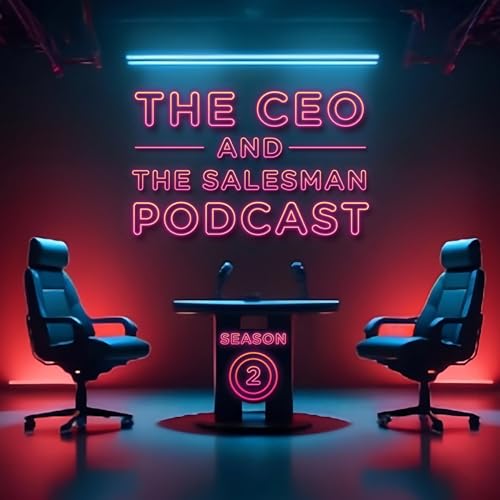 The CEO and the Salesman Podcast cover art