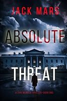 Absolute Threat (A Jake Mercer Political Thriller—Book 1) 1094396966 Book Cover