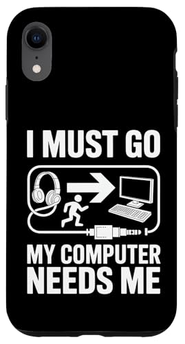 I Must Go My Computer Needs Me �ʔ��� �Q�[�}�[ ���[���A �X�}�z�P�[�X iPhone XR �p