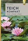 teichwirtschaft moritzburg  Teich kompakt: Bauen, pflanzen, pflegen