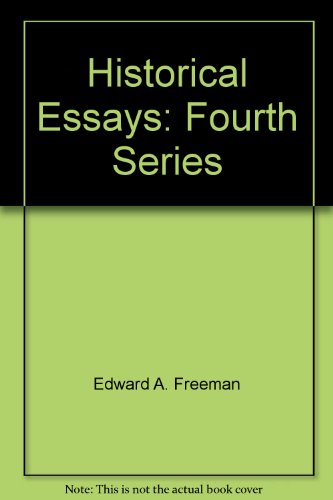 Historical Essays: Fourth Series B000PYILSO Book Cover