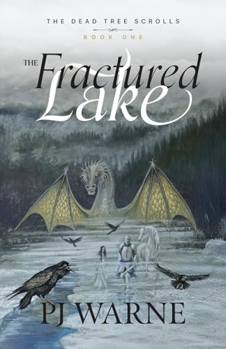The Fractured Lake: The Dead Tree Scrolls Book 1