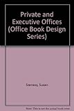 Private and Executive Offices (Office Book Design Series)