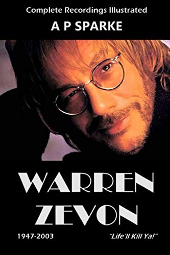 Warren Zevon: Complete Recordings Illustrated
