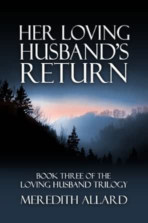 Her Loving Husband's Return (The Loving Husband Trilogy Book 3)