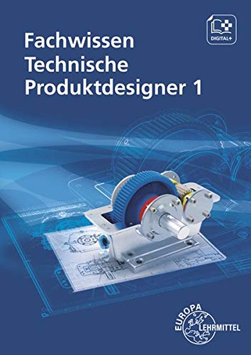 Fachwissen Technische Produktdesigner 1 
