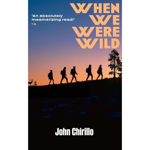 When We Were Wild Audiolibro Por John Chirillo arte de portada