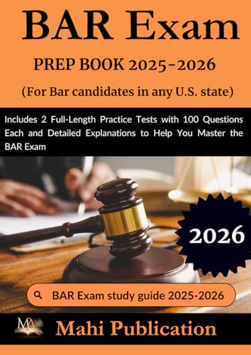 BAR Exam PREP BOOK 2025-2026. For candidates in any U.S. state: Includes 2 Full-Length Practice Tests with 100 Questions Each and Detailed Explanations to Help You Master the BAR Exam
