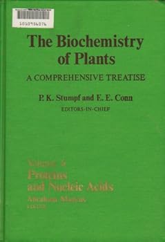 Hardcover The Biochemistry of Plants: A Comprehensive Treatise, Volume 6: Proteins and Nucleic Acids Book