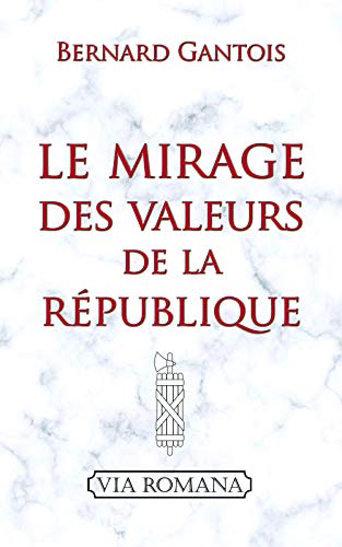 Télécharger LE MIRAGE DES VALEURS DE LA RÉPUBLIQUE Livre PDF Gratuit