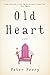 Old Heart: A Novel