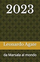 2023: da Marsala al mondo (Italian Edition) B0F5MMBFMS Book Cover