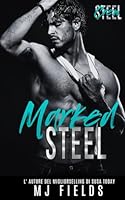 Marked Steel (Steel Crew (Men of Steel- 2nd Generazione)) (Italian Edition) 1964572738 Book Cover