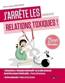 Paperback J'arrête les relations toxiques: 21 jours pour créer des liens sains et harmonieux. [French] Book
