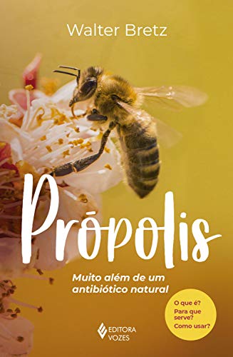 Própolis: Muito além de um antibiótico natural