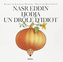 Download Nasr Eddin Hodja, un drôle d'idiot by Jean-Louis Maunoury Henri Galeron(2000-11-01) PDF