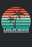 Laulau Beach nothern mariana islands: beach journal for writing down thoughts for anyone that loves beach vacations and surfing