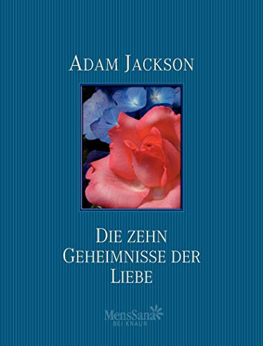 Die zehn Geheimnisse der Liebe Die zehn Geheimnisse der Liebe