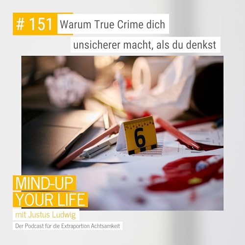 Warum True Crime dich unsicherer macht, als du denkst #151
