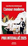 L'Amour moderne - Prix Interallié - Prix Cabourg du roman (Pavillons) (French Edition)