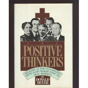 The positive thinkers: Religion as pop psycholo... 0394510291 Book Cover