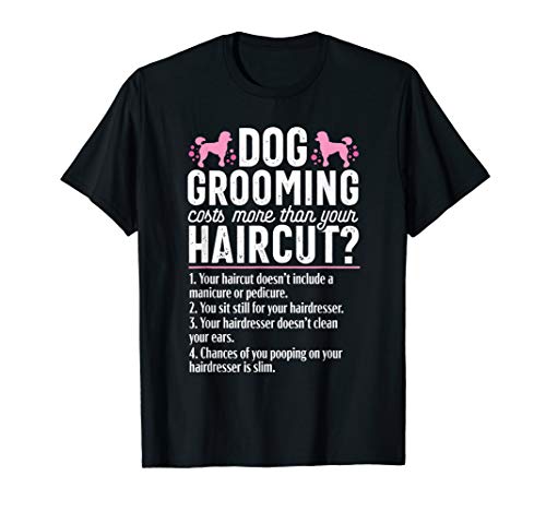 Dog Groomer Funny Haircut Pet Grooming Puppy Care Gift T-Shirt