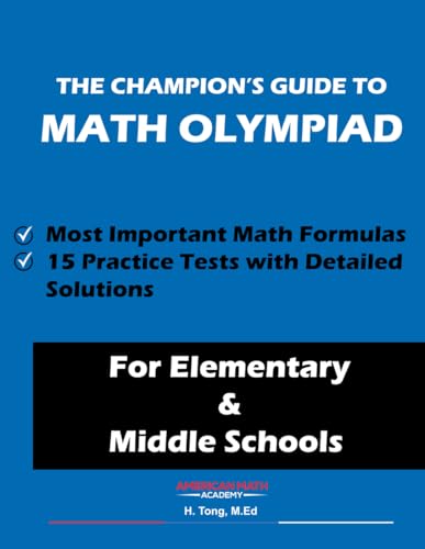 THE CHAMPION’S GUIDE TO MATH OLYMPIAD