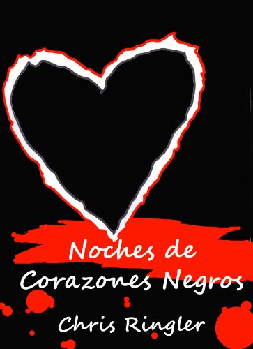 Noches De Corazones Negros: (Nights of Black Hearts) (English Edition)