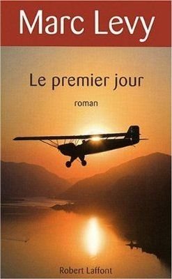 Le Premier Jour : Roman [Hardcover] Levy, Marc