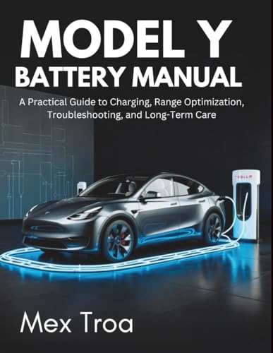 Model Y Battery Manual: A Practical Guide to Charging, Range Optimization, Troubleshooting, and Long-Term Care
