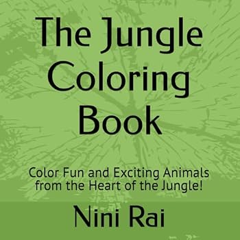 The Jungle Coloring Book: Color Fun and Exciting Animals from the Heart of the Jungle!