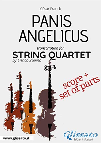 Panis Angelicus - String Quartet score & parts (Italian Edition)