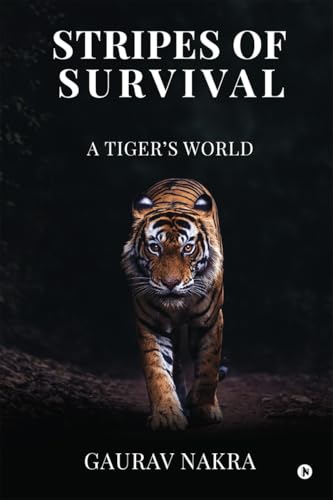Stripes of Survival: A Tiger’s World