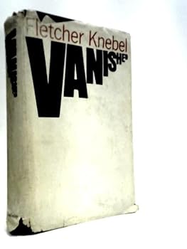 Hardcover Vanished by Knebel, Fletcher published by Doubleday Hardcover Book