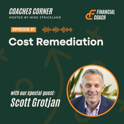 『Coaches Corner: Cost Remediation with Scott Grotjan』のカバーアート