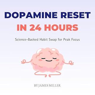 Dopamine Reset in 24 Hours Audiolibro Por James Miller arte de portada