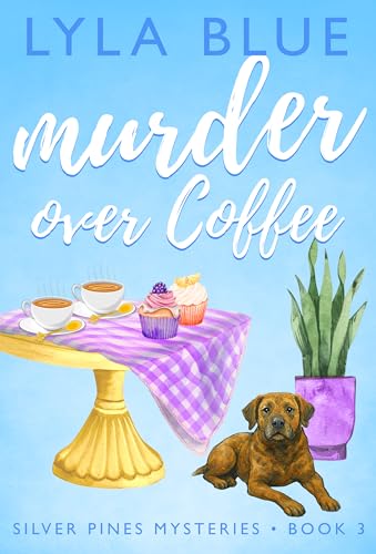 Murder Over Coffee (Silver Pines Mysteries Book 3)