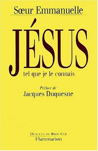 Télécharger Jésus tel que je le connais Livre PDF Gratuit