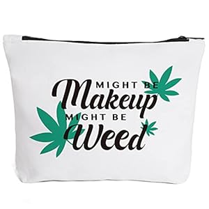 Fokongna Funny Weed Makeup Bag Gifts,Women Friends Cosmetic Bag,Best Friends Sister Gifts Might Be Makeup Might Be Weed,Humor Travel Makeup Bag Toiletry Bag For Women Friends Birthday Christmas Gifts