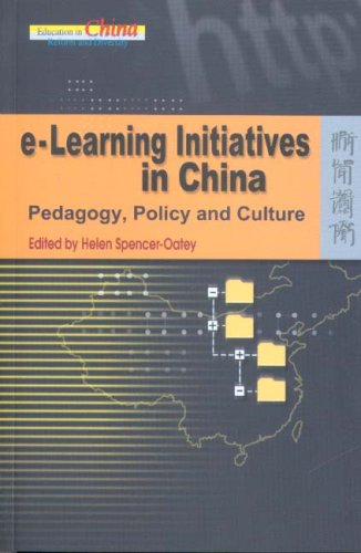 e-Learning Initiatives in China - Pedagogy, Policy and Culture