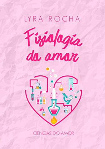 Cover of Fisiologia do Amor (Ciências do Amor Livro 1) (Portuguese Edition)