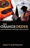 The Orange Order: A Contemporary Northern Irish History