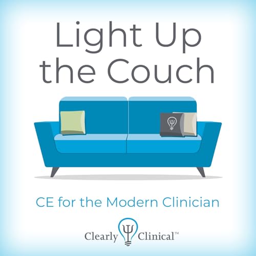 Light Up The Couch Podcast Por Clearly Clinical arte de portada