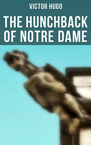Télécharger The Hunchback of Notre Dame (English Edition) PDF Ebook En Ligne