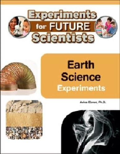 Earth Science Experiments (Experiments for Future Scientists)