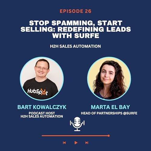 Ep 26 - Marta El Bay: Stop Spamming, Start Selling: Redefining Leads with Surfe