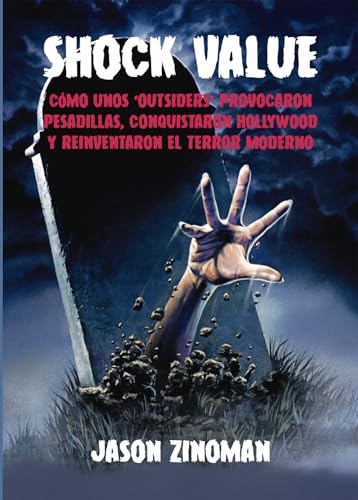 SHOCK VALUE: Cómo unos 'outsiders' provocaron pesadillas, conquistaron Hollywood y reinventaron ...