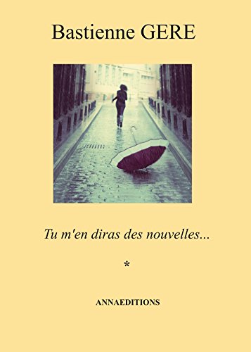 Tu m'en diras des nouvelles: Tu m'en des nouvelles